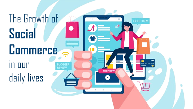 The Rise of Social Commerce: Integrating E-commerce with Social Media
